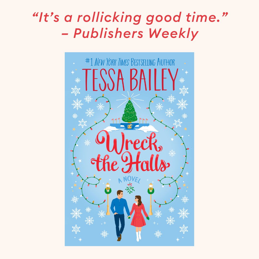 Tessa Bailey's Wreck the Halls book cover with publishers weekly quote "It's a rollicking good time"