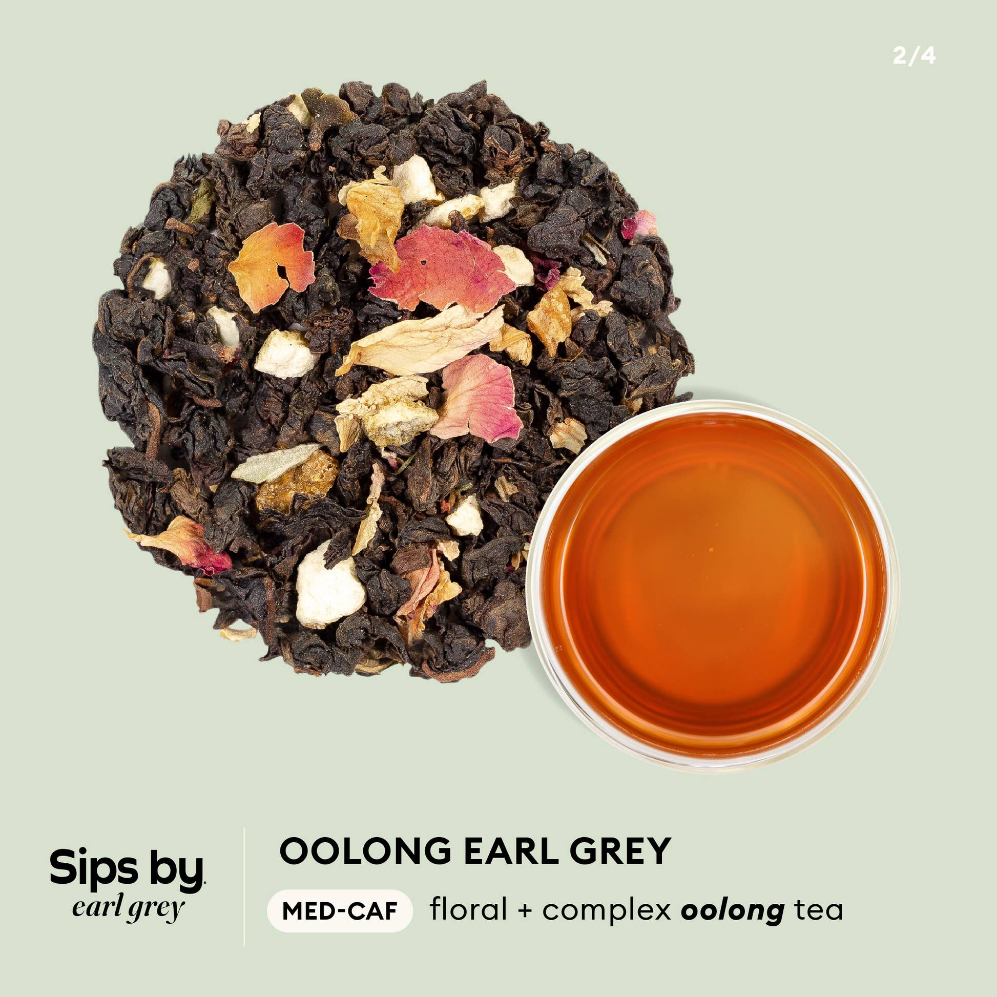 Sips by Earl Grey - Oolong Earl Grey med-caf, floral + complex infographic