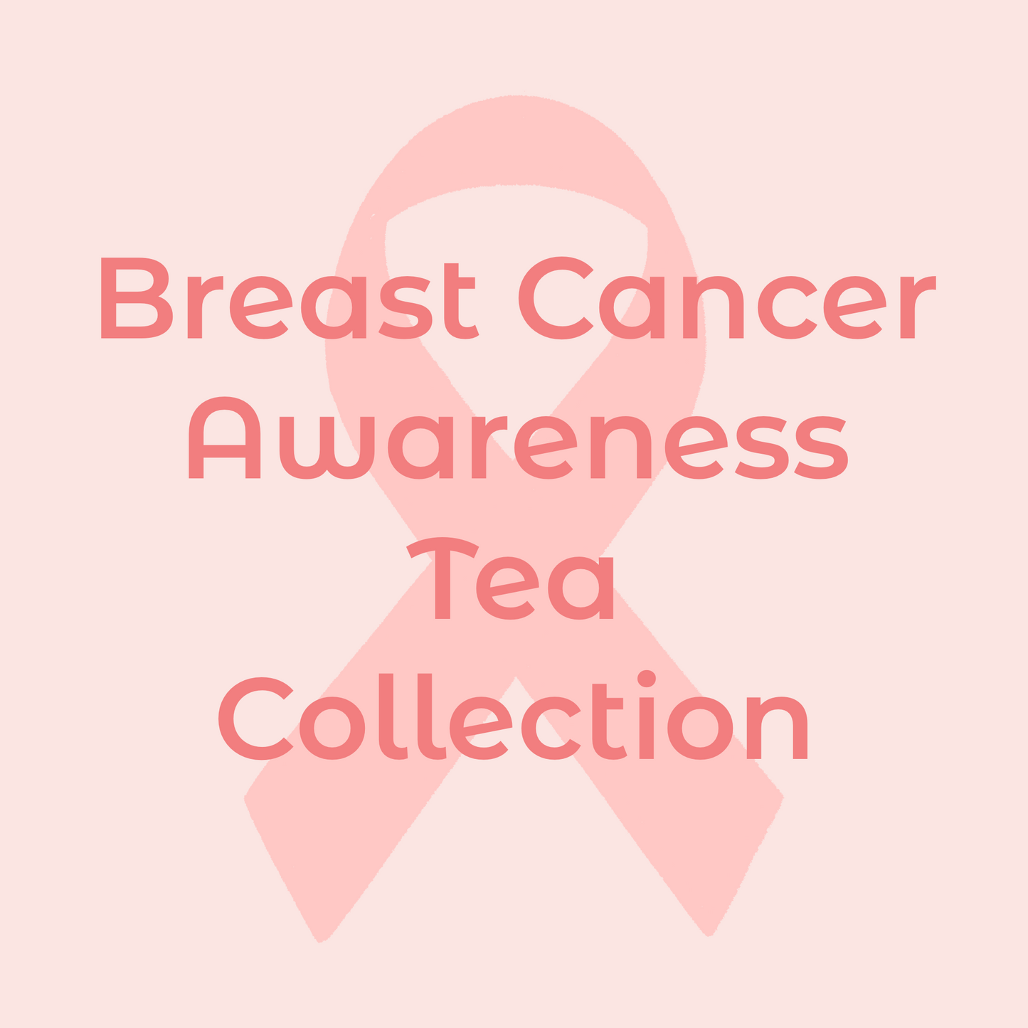 Breast Cancer Awareness Tea Collection from Sips by pink graphic with breast cancer awareness ribbon
